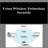 تحقیق و مقاله آماده استفاده از تكنولوژي بيسيم به صورت امن - Using Wireless Technology Securely